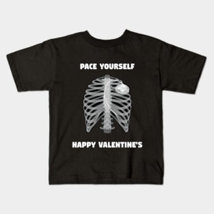 Pace Yourself Happy Valentines (Pacemaker Humor) Kids T-Shirt